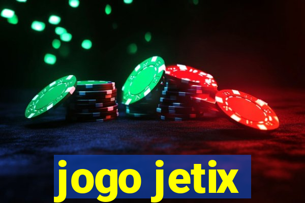 jogo jetix